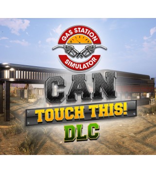 Gas Station Simulator - Can Touch This DLC Steam Key EUROPE